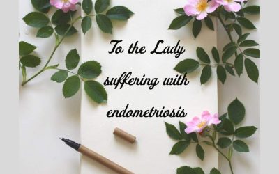 Endometriosis Awareness Month – A letter to the lady with Endometriosis